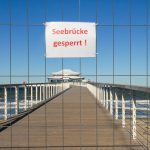 Hier darf keiner mehr durch: die Seebrücken in den Ostseebädern sind vorsichtshalber abgesperrt. © Susanne Dittmann